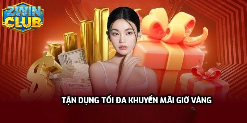Cách tận dụng tối đa khuyến mãi giờ vàng