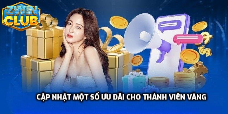 Cập nhật một số ưu đãi cho thành viên vàng